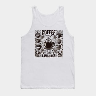 coffee is my love language Tank Top